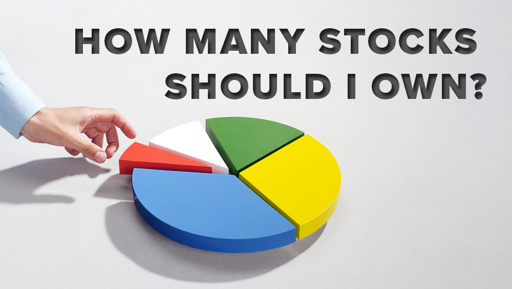 How Many Stocks Should I Own?